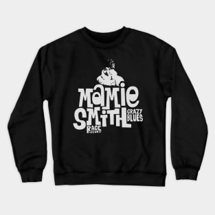 Mamie Smith - The Blues Legend - Handcrafted Artwork Crewneck Sweatshirt